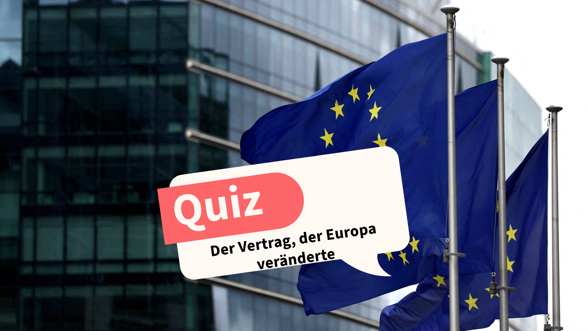 Der Vertrag, der Europa veränderte – Quiz