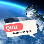 Raumfahrt-Quiz: Teste dein Wissen zum Welttag der Raumfahrt!