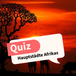 Quiz über die Länder und Hauptstädte Afrikas – Teil 1