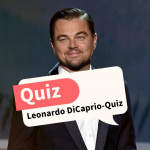 Leonardo DiCaprio-Quiz: Wie gut kennst du den Hollywood-Star?