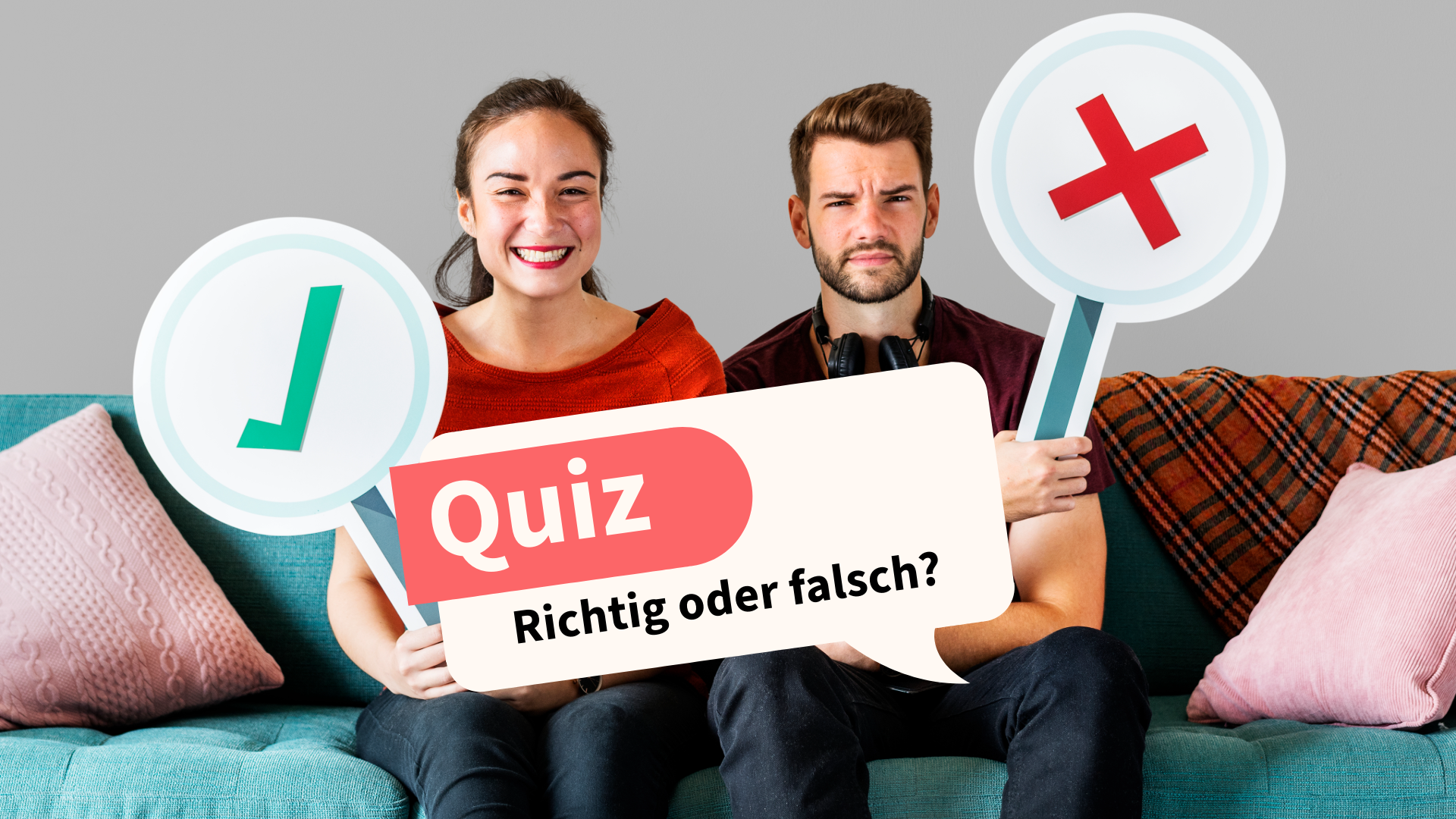 Richtig oder falsch? Testen Sie Ihr Wissen mit den Aussagen!