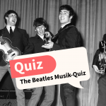 The Beatles Musik-Quiz: Lerne die Rock-Legenden kennen!